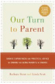 Our Turn to Parent: Shared Experience and Practical Advice on Caring for Aging Parents in Canada, Barbara Dunn (2009):